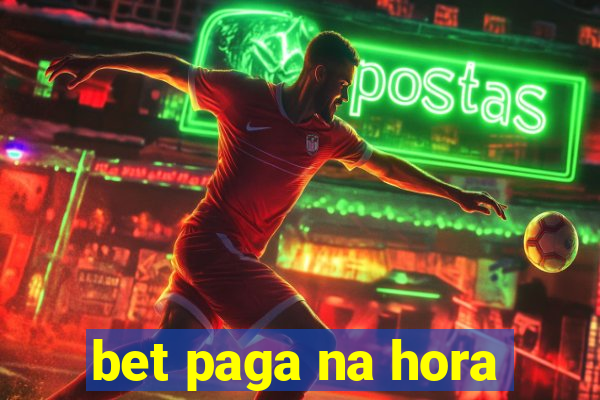 bet paga na hora